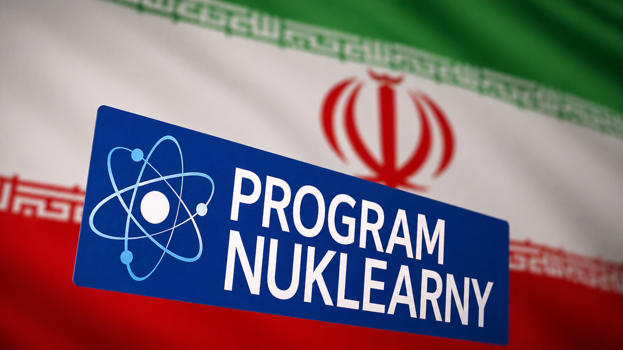 Grafika z napisem Program nuklearny na tle flagi Iranu, ilustrująca irański program atomowy