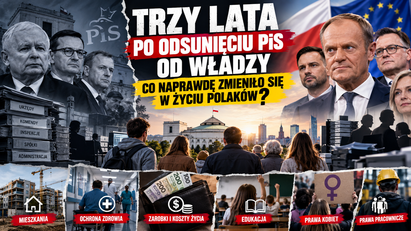 Trzy lata po odsunięciu PiS od władzy. Co naprawdę zmieniło się w życiu Polaków?