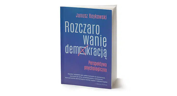Rozczarowanie demokracją w opisie i interpretacji Janusza Reykowskiego