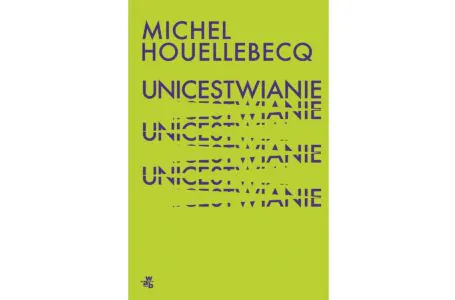 Michel Houellebecq – przekorny i kłopotliwy