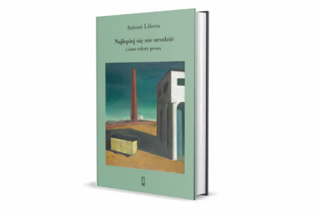 Antoni Libera: życie w literackim kalejdoskopie